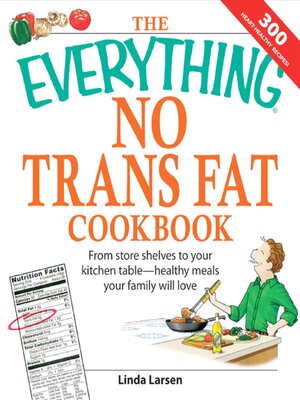 cover image of The Everything No Trans Fats Cookbook